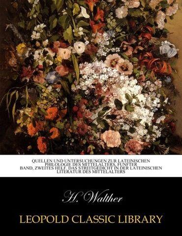 Quellen und untersuchungen zur Lateinischen philologie des Mittelalters, funfter band, zweites helf. Das Streitgedicht in der lateinischen Literatur des Mittelalters