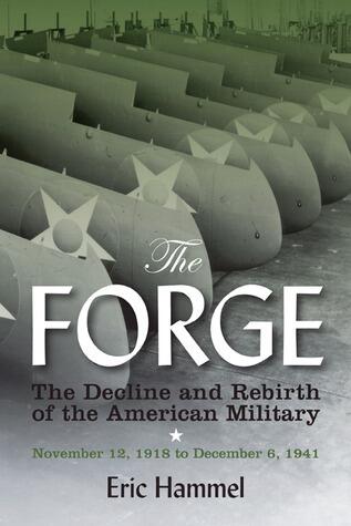 The Forge: The Decline and Rebirth of the American Military