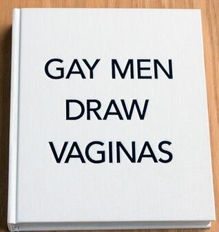 Gay Men Draw Vaginas