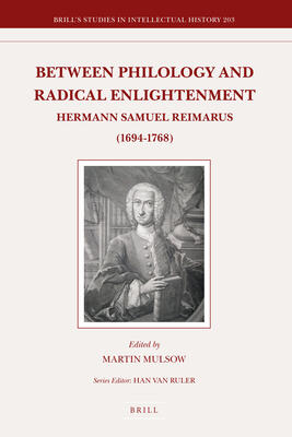 Between Philology and Radical Enlightenment: Hermann Samuel Reimarus