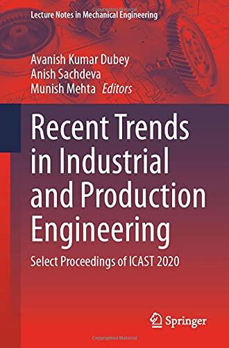 Recent Trends in Industrial and Production Engineering: Select Proceedings of ICAST 2020