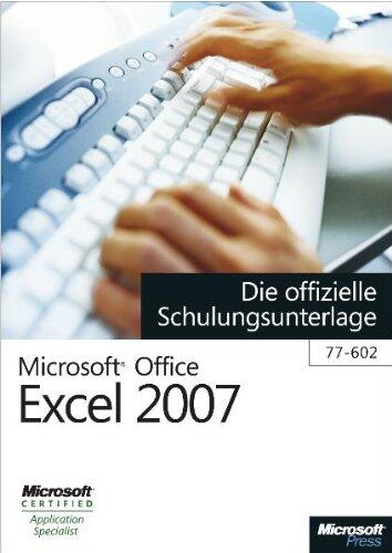 Microsoft Office Excel 2007 - Die offizielle Schul
