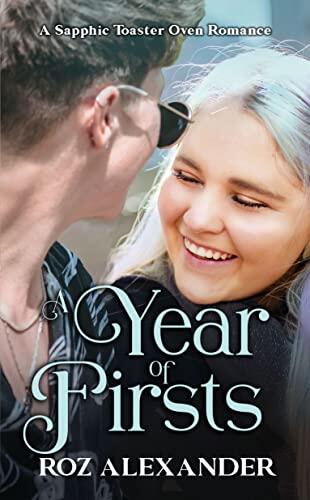 A Year of Firsts: A Queer Toaster Oven Romance