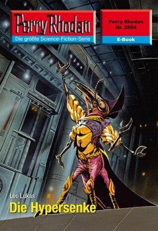 Perry Rhodan 2504: Die Hypersenke: Perry Rhodan-Zyklus "Stardust" (Perry Rhodan-Erstauflage)