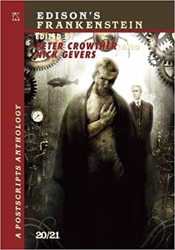Edison's Frankenstein: 20/21: Postscripts Anthology