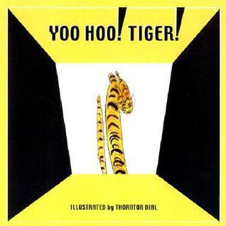 Yoo Hoo! Tiger!