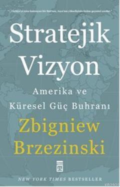 Stratejik Vizyon: Amerika ve Küresel Güç Buhranı