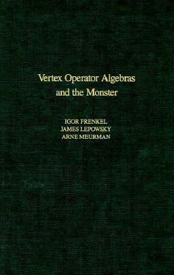 Vertex Operator Algebras and the Monster (Volume 134)