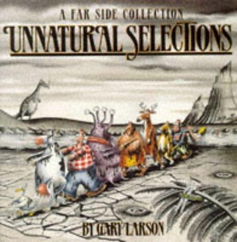 Unnatural Selections: A Far Side Collection (28-Nov-1991) Paperback