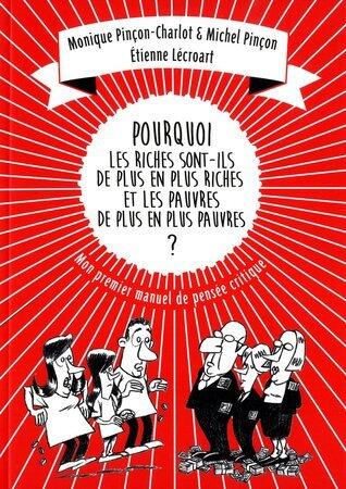 Pourquoi les riches sont-ils de plus en plus riches et les pauvres de plus en plus pauvres ?