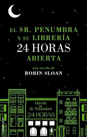 El Sr. Penumbra y su librería 24 horas abierta