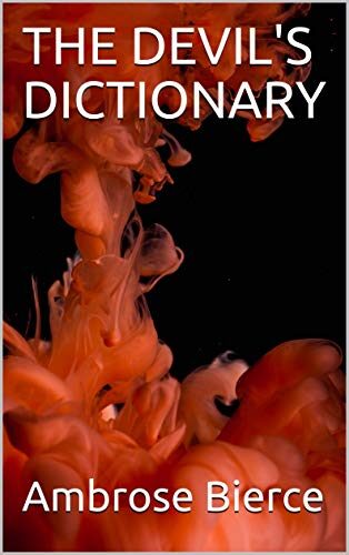 THE DEVIL'S DICTIONARY