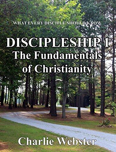 DISCIPLESHIP 1: The Fundamentals of Christianity
