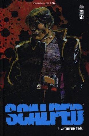 Scalped, tome 9 : A couteaux tirés