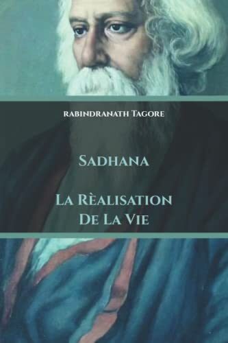Sadhana: La Rèalisation De La Vie