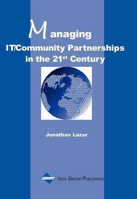 Managing It Community Partnerships in the 21st Century