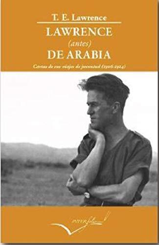 Lawrence de Arabia: Cartas de sus Viajes de Juventud