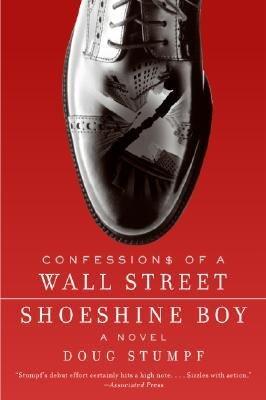Confessions of a Wall Street Shoeshine Boy: A Novel