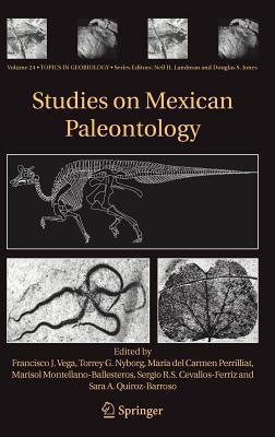 Studies on Mexican Paleontology. Topics in Geobiology, Volume 24.