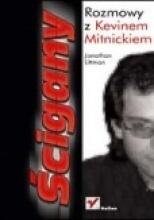Ścigany. Rozmowy z Kevinem Mitnickiem