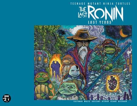 Teenage Mutant Ninja Turtles The Last Ronin Lost Years #2 CVR B Kevin Eastman & Ben Bishop