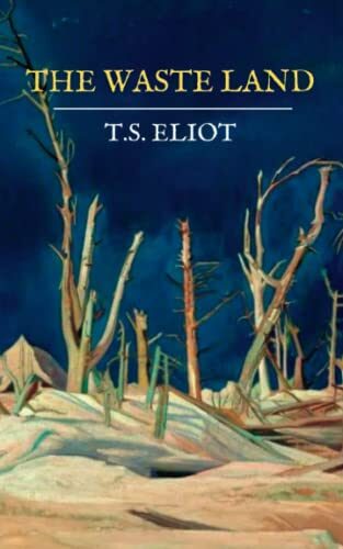 The Waste Land: T. S. Eliot Poem, The Original 1922 Edition