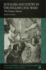 Royalism and Poetry in the English Civil Wars: The Drawn Sword
