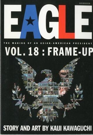 Eagle: The Making Of An Asian-American President, Vol. 18: Frame-Up