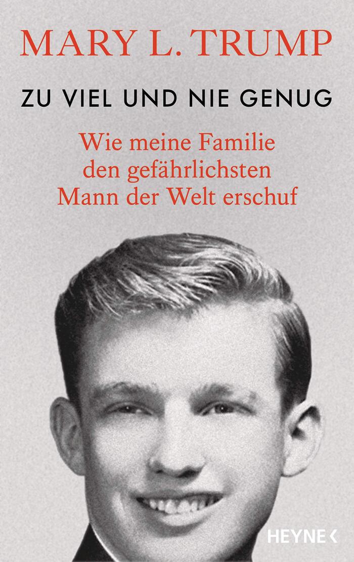 Zu Viel und Nie Genug: Wie Meine Familie den Gefährlichsten Mann der Welt Erschuf
