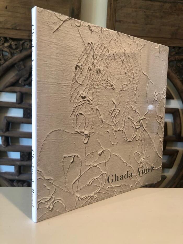 Ghada Amer: Catalog of an exhibition held at New York, Cheim & Read from April 5-May 12, 2018