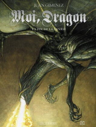 Moi Dragon: La Fin De La Genèse