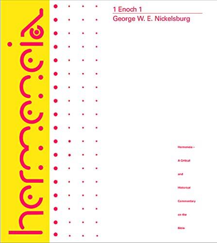 1 Enoch 1: A Commentary on the Book of 1 Enoch (Chapters 1-36; 81-108)