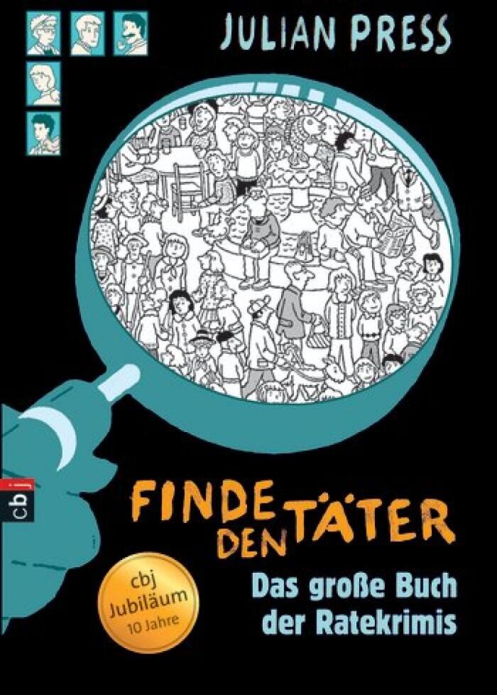 Finde den Täter: Das große Buch der Ratekrimis