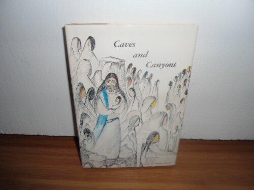 Caves and Canyons (A Refreshing Journey of the Spirit to Inner Realities)