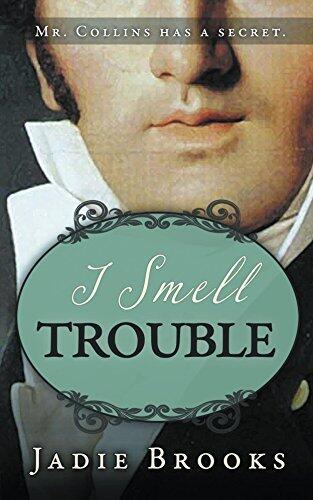 I Smell Trouble: A Pride and Prejudice Varations