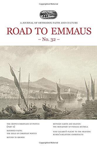 Road to Emmaus No. 32: A Journal of Orthodox Faith and Culture