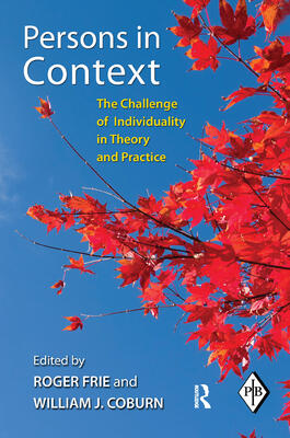 Persons in Context: The Challenge of Individuality in Theory and Practice