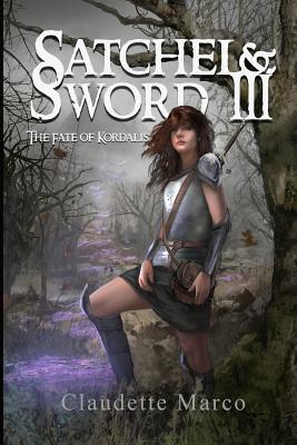 Satchel & Sword III: The Fate of Kordalis