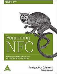 Beginning NFC: Near Field Communication with Arduino Android & PhoneGap
