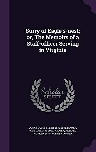 Surry of Eagle's-nest; or, The Memoirs of a Staff-officer Serving in Virginia