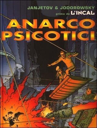 Prima dell'Incal 4: Anarcopsicotici
