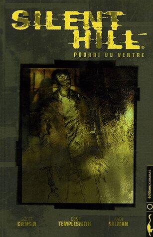 Silent Hill : Pourri du ventre