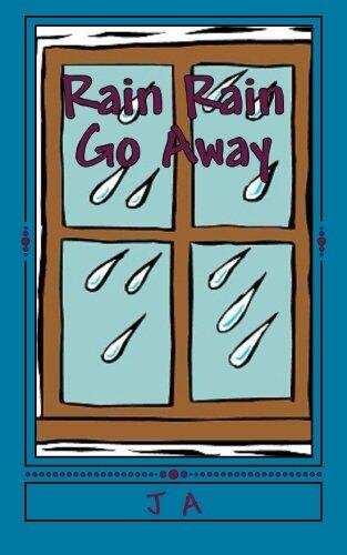 Rain, Rain, Go Away