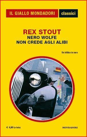 Nero Wolfe non crede agli alibi