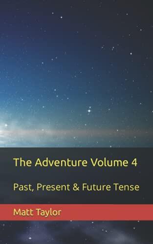 The Adventure Volume 4: Past, Present & Future Tense