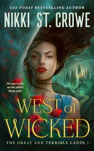 West of Wicked: The sexy Wizard of Oz romantasy reimagining that's perfect for Wicked fans! From the author of the Vicious Lost Boys series.