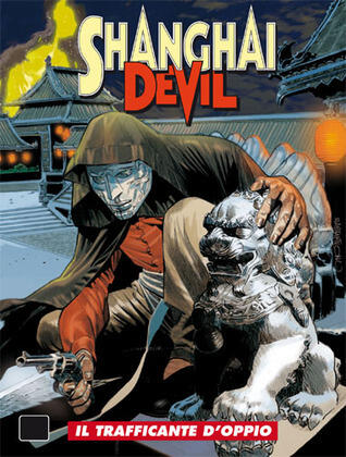 Shanghai Devil n. 1: Il trafficante d'oppio