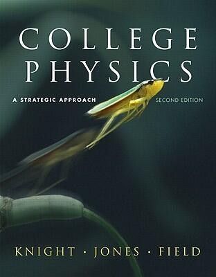 College Physics: Strategic Approach with MasteringPhysics