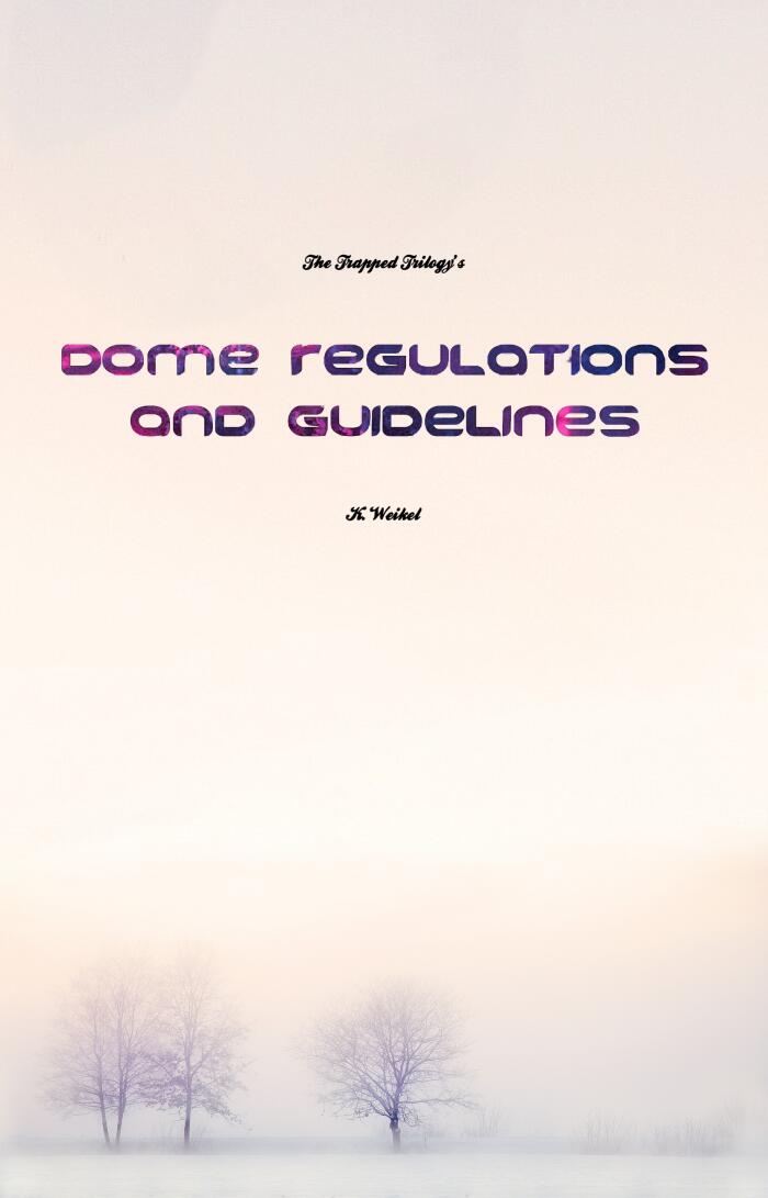 The Trapped Trilogy's Dome Regulations and Guidelines
