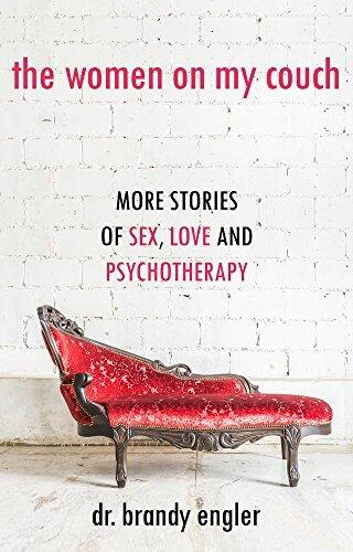 The Women on My Couch: More Stories of Sex, Love and Psychotherapy